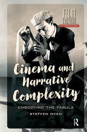 Cinema and Narrative Complexity: Embodying the Fabula book cover