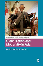 Globalization and Modernity in Asia: Performative Moments book cover