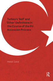 Turkey's 'Self' and 'Other' Definitions in the Course of the EU Accession Process book cover