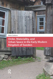 Order, Materiality, and Urban Space in the Early Modern Kingdom of Sweden book cover