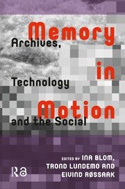 Memory in Motion: Archives, Technology, and the Social book cover