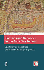 Contacts and Networks in the Baltic Sea Region: Austmarr as a Northern mare nostrum, ca. 500-1500 AD book cover