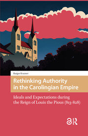 Rethinking Authority in the Carolingian Empire: Ideals and Expectations during the Reign of Louis the Pious (813-828) book cover