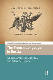 The French Language in Russia: A Social, Political, Cultural, and Literary History book cover