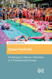 Queer Festivals: Challenging Collective Identities in a Transnational Europe book cover