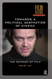 Towards a Political Aesthetics of Cinema: The Outside of Film book cover