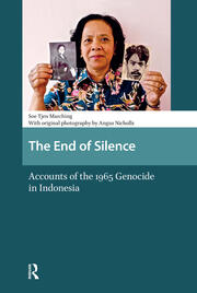 The End of Silence: Accounts of the 1965 Genocide in Indonesia book cover