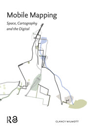 Mobile Mapping: Space, Cartography and the Digital book cover
