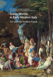 Green Worlds in Early Modern Italy: Art and the Verdant Earth book cover