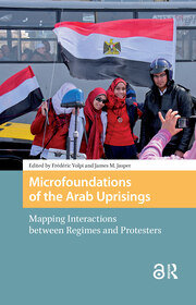 Microfoundations of the Arab Uprisings: Mapping Interactions between Regimes and Protesters book cover