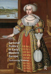 Sartorial Politics in Early Modern Europe: Fashioning Women book cover
