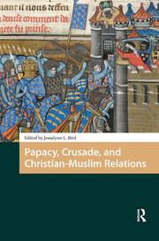Papacy, Crusade, and Christian-Muslim Relations book cover