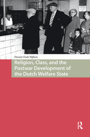 Religion, Class, and the Postwar Development of the Dutch Welfare State book cover