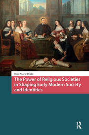 The Power of Religious Societies in Shaping Early Modern Society and Identities book cover