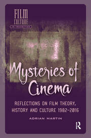 Mysteries of Cinema: Reflections on Film Theory, History and Culture 1982-2016 book cover