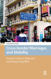 Cross-border Marriages and Mobility: Female Chinese Migrants and Hong Kong Men book cover