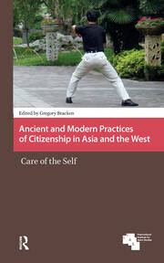 Ancient and Modern Practices of Citizenship in Asia and the West: Care of the Self book cover