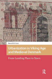 Urbanization in Viking Age and Medieval Denmark: From Landing Place to Town book cover