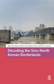 Decoding the Sino-North Korean Borderlands book cover