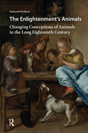 The Enlightenment's Animals: Changing Conceptions of Animals in the Long Eighteenth Century book cover