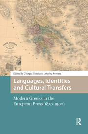 Languages, Identities and Cultural Transfers: Modern Greeks in the European Press (1850-1900) book cover