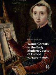 Women Artists in the Early Modern Courts of Europe: c. 1450-1700 book cover