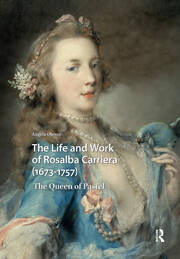 The Life and Work of Rosalba Carriera (1673-1757): The Queen of Pastel book cover