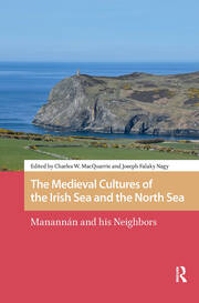 The Medieval Cultures of the Irish Sea and the North Sea: Manannán and his Neighbors book cover