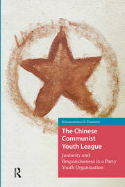 The Chinese Communist Youth League: Juniority and Responsiveness in a Party Youth Organization book cover