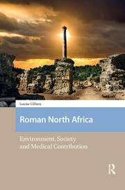Roman North Africa: Environment, Society and Medical Contribution book cover