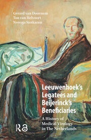 Leeuwenhoek's Legatees and Beijerinck's Beneficiaries: A History of Medical Virology in The Netherlands book cover