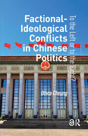 Factional-Ideological Conflicts in Chinese Politics: To the Left or to the Right? book cover