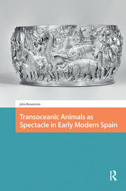 Transoceanic Animals as Spectacle in Early Modern Spain book cover