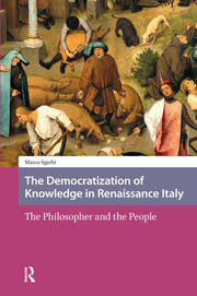 The Democratization of Knowledge in Renaissance Italy: The Philosopher and the People book cover