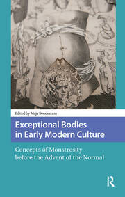 Exceptional Bodies in Early Modern Culture: Concepts of Monstrosity Before the Advent of the Normal book cover