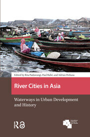 River Cities in Asia: Waterways in Urban Development and History book cover
