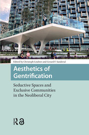Aesthetics of Gentrification: Seductive Spaces and Exclusive Communities in the Neoliberal City book cover