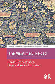 The Maritime Silk Road: Global Connectivities, Regional Nodes, Localities book cover