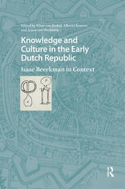 Knowledge and Culture in the Early Dutch Republic: Isaac Beeckman in Context book cover