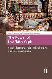 The Power of the Nath Yogis: Yogic Charisma, Political Influence and Social Authority book cover