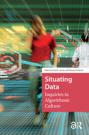 Situating Data: Inquiries in Algorithmic Culture book cover