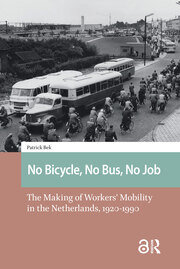 No Bicycle, No Bus, No Job: The Making of Workers’ Mobility in the Netherlands, 1920-1990 book cover