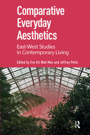 Comparative Everyday Aesthetics: East-West Studies in Contemporary Living book cover