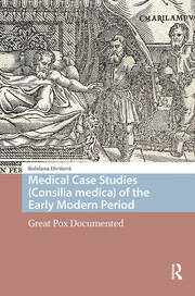 Medical Case Studies (Consilia medica) of the Early Modern Period: Great Pox Documented book cover