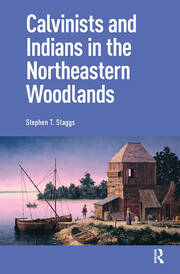 Calvinists and Indians in the Northeastern Woodlands book cover