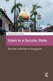 Islam in a Secular State: Muslim Activism in Singapore book cover