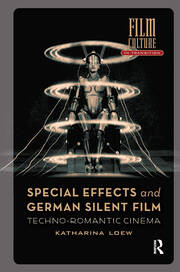 Special Effects and German Silent Film: Techno-Romantic Cinema book cover