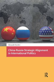 China-Russia Strategic Alignment in International Politics book cover