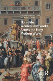 Non-Elite Women's Networks Across the Early Modern World book cover