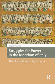 Struggles for Power in the Kingdom of Italy: The Hucpoldings, c. 850-c.1100 book cover